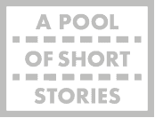 A Pool of Short Stories